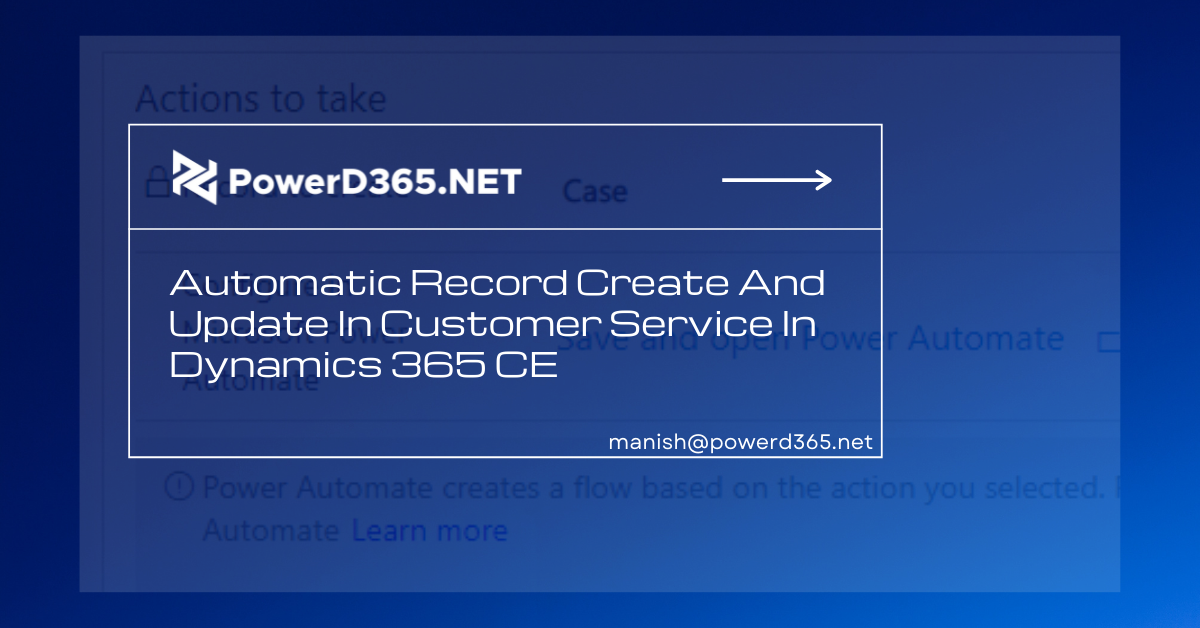 Automatic Record Create D365 CE