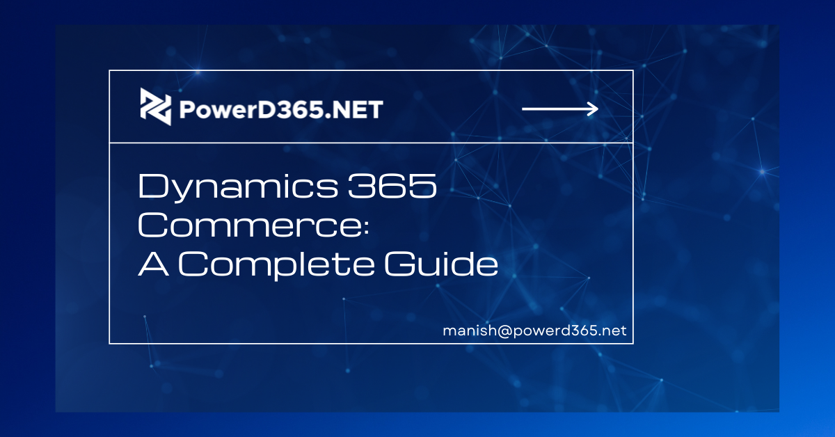 d365 Commerce Complete Guide